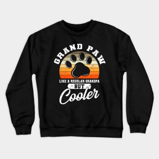 Grand Paw Grandpa Grandpa Cool Gift Crewneck Sweatshirt